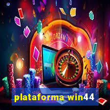 plataforma win44